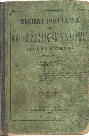 BOKIEWICZ- HYGIENE OF THE POPULAR OR THE SCIENCE OF HEALTH FOR THE RURAL PEOPLE 1870