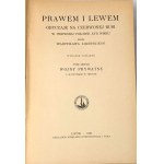ŁOZIŃSKI- PRAWEM I LEWEM t.1-2 [komplet w 2 wol.] wyd. 1931