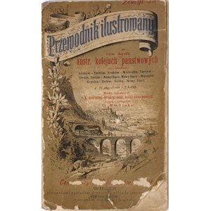 SMÓLSKI- PRZEWODNIK ILUSTROWANY PO C.K. AUSTR. KOLEJACH PAŃSTWOWYCH