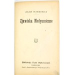 OCHOROWICZ - ZJAWISKA MEDYUMICZNE t.1-3 wyd. 1913
