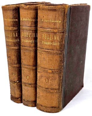 SIENKIEWICZ - FAMILY OF POŁANIECKICH vol. 1-3 (complete) 1st edition of 1895.