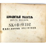 SKOROWIDZ KRÓLESTWA POLSKIEGO Spis alfabetyczny miast, wsi, folwarków, kolonii i wszystkich nomenklaturt.1-2 1877