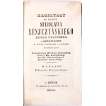 [OBRAZ POLAKÓW I POLSKI W XVIII. WIEKU] ARCHIWUM TAJNE AUGUSTA II, czyli zbiór aktów urzędowych z czasów panowania tego monarchy; MATERYAŁY DO HISTORYI STANISŁAWA LESZCZYŃSKIEGO KRÓLA POLSKIEGO 1841-1843, 3 wol.