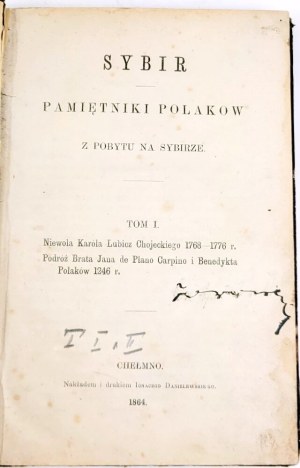 [ONE OF THE FIRST POLISH MEMOIRS FROM EXILE TO SIBERIA] CHOJECKI, KOPEĆ - SIBIR. PAMIĘTNIKI POLAKÓW Z POBYTU NA SYBIRZE vol.1-2 1864.