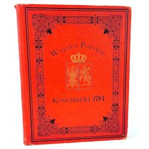 TWARDOWSKI - WOJSKO POLSKIE KOŚCIUSZKI W ROKU 1794. Oprawa z Orłem Polskim i Pogonią Litewską