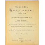 TWARDOWSKI - WOJSKO POLSKIE KOŚCIUSZKI W ROKU 1794. Oprawa z Orłem Polskim i Pogonią Litewską