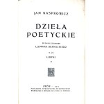KASPROWICZ- DZIEŁA POETYCKIE t. I-VI; pierwsze zbiorowe wydanie