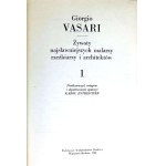 VASARI- ŻYWOTY NAJSŁAWNIEJSZYCH MALARZY, RZEŹBIARZY I ARCHITEKTÓW t. I-IX w 5 woluminach [komplet]