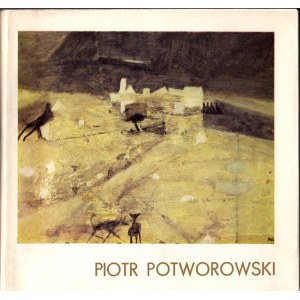 POTWOROWSKI PIOTR 1898-1962 WYSTAWA MONOGRAFICZNA. KATALOG WYSTAWY. [dołączony list]