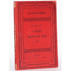 KONARSKI STANISŁAW - O RELIGII POCZCIWYCH LUDZI PRZEZ...ROKU 1769