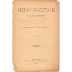 STEFAN BUSZCZYŃSKI I JEGO TESTAMENT [Aut.: Maria Czerwińska] PRZYCZYNEK DO DZIEJÓW NASZYCH.