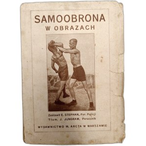 Samoobrona w obrazach - zestawił Porucznik Policji E. Stephan , Wyd. Arcta w Warszawie, ok 1920 [ Boks ]