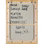 Marek Sobczyk, PLATON PLANKTON (MODULOR), 2006/2008
