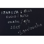 Izabella Gustowska (ur. 1948, Poznań), Olga i Izabella | Kiki i Gucio, 2025