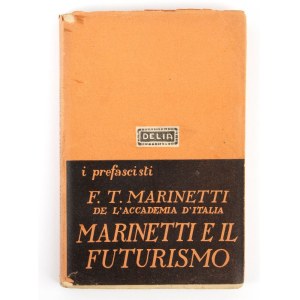 Futurismo, Marinetti F.T. - Marinetti e il futurismo