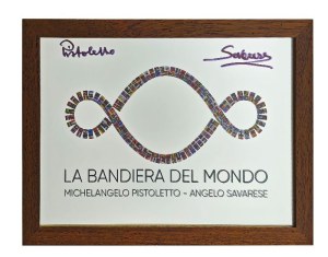 Pistoletto, Michelangelo & Savarese, Angelo - LA BANDIERA DEL MONDO