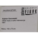 Kajetan Sosnowski (1913 Wilno - 1987 Warszawa), Z cyklu Interwencje, 1981