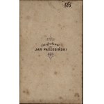 PACZOSIŃSKI Jan] Fotografia CDV p. Rogozińskiego. Fotografował J. Paczosiński. [Krosno, l. 60. XIX w.]