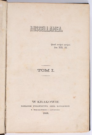 [LĘTOWSKI Ludwik] Miscellanea. Volume I. In Cracow. Published by the Publishing House of Catholic Works. W. Wielogłowski and Jaworski. 1866 [from the library of L. Łętowski, binding with the Ogończyk coat of arms of the Łętowskis].
