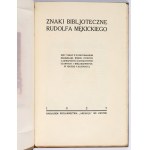 MĘKICKI Rudolf] - Znaki bibljoteczne Rudolfa Mękickiego. XXIV tablic z 22 oryg. exlibrisami, wśród których 4 akwaforty i 18 cynkotypów czarnych i wielobarwnych; w tekście 9 ilustracyj. Lwów 1925. Nakł. Wyd. Arkadja. Druk. Zakł. Narod. im. Ossolińskich.