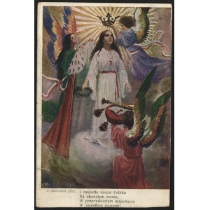 Pocztówka patriotyczna. Wniebowstąpienie i ukoronowanie Polski. [I zasiadła nasza Polska Na złocisty tronie, W przecudownym majestacie W Jagiełłów koronie!. Mal. Z. Skawiński. Wydawnictwo kart artystycznych D. G. Lwów.