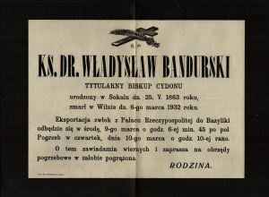 BANDURSKI Władysław] Hourglass Rev. Dr. Władysław Bandurski titular Bishop of Cydon, born in Sokal dn 25. V. 1863, died in Vilna dn March 6, 1932. Printing house of Jozef Zawadzki in Vilna.
