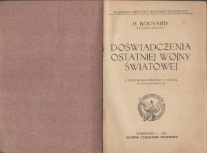 BOUVARD Henri major of the French army - Experiences of the last world war. With a preface by General A. Niessel to the Polish edition. Warsaw 1921, Military Scientific and Publishing Institute.