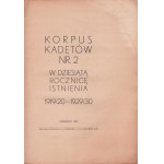 Korpus Kadetów nr 2 w dziesiątą rocznicę istnienia 1919/20-1929/30 / kom. red. przewodniczący Stanisław Jura. Chełmno 1930.