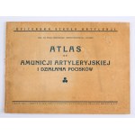 Oficerska Szkoła Artylerji] NIEWIADOMSKI Paweł pułk. inż., POLIŃSKI J. kapitan - Atlas do amunicji artyleryjskiej i działania pocisków. Torun 1924. printed in Zakłady Graficzne Pomorskiej Drukarni Rolniczej S. A.