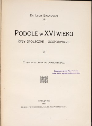 BIAŁKOWSKI Leon - Podolia in the 16th century. Social and economic features.