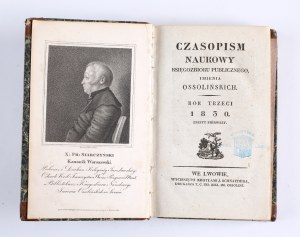SCIENTIFIC TIMES of the Public Ledger, of the Ossoline Name. Year Three 1830. notebook One [and] notebook Two. Lviv 1830 Pressed by J. Schnayder [Library of the Castle in Lesko hr. Krasicki].