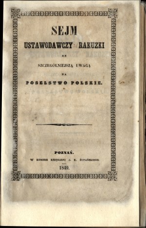 DUNIN-BORKOWSKI Aleksander] Sejm Ustawodawczy Rakuzki ze szczególniejszą uwagi na poselstwo polskie. Poznan 1849. in Komisie Księgarni J. K. Żupańskiego.