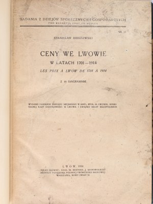 HOSZOWSKI Stanislaw - Prices in Lwow in the years 1701-1914. with 19 diagrams. Lviv 1934. from the Printing House of L. Wisniewski in Lviv.
