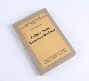 PASZKIEWICZ Henryk - The Russian policy of Casimir the Great. Warsaw 1925. published by Kasa im. Mianowskiego Instytut Popierania Nauki