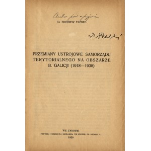 PAZDRO Zbigniew - Przemiany ustrojowe samorządu terytorialnego na obszarze b. Galicji (1918-1938). Lwów 1939 [oraz] BIGO Tadeusz - Nadzór nad samorządem miejskim (Tezy o rewizji prawa obowiązującego).