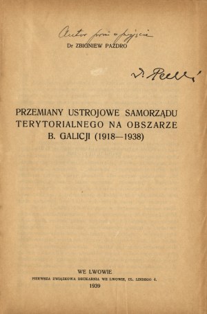 PAZDRO Zbigniew - Przemiany ustrojowe samorządu terytorialnego na obszarze b. Galicji (1918-1938). Lviv 1939 [and] BIGO Tadeusz - Nadzór nad samorządem miejskim (Tezy o revizji prawa obowiązującego).