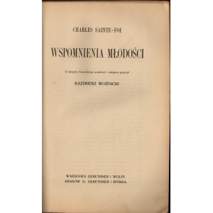 SAINTE-FOI Charles - Wspomnienia młodości. Z rękopisu  francuskiego przełożył i wstępem opatrzył Kazimierz Woźnicki.