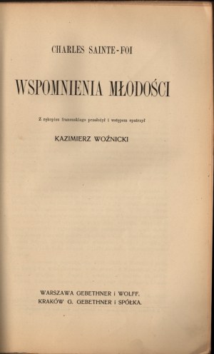 SAINTE-FOI Charles - Memoirs of Youth. Translated from the French manuscript and with an introduction by Kazimierz Woznicki.