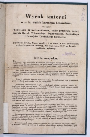 The sentence of death in the c. k. punishment court of Lviv, against Teofil Wiśniowski, also assumed name of Karol Duval, Winnicki, Dąbrowski, Zagorski and Bedykta Lewiński bearing, for the committed crime of State, was passed, and on the same confirmed i