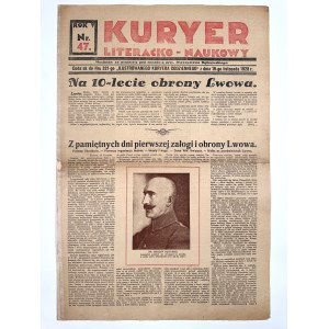 Bitwa o Lwów] 10-lecie Obrony Lwowa] Kuryer Literacko-Naukowo. Rok. V. Nr 47. Dodatek do Nru 321-go Ilustrowanego Kuryera Codziennego z dnia 19-go listopada 1928 r.
