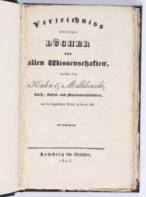 Bookstore of Jan Milikowski in Lviv, 1823] Verzeichniss berjeningen bucher aus allen Wissenschaften, welche bey Kuhn & Milikowski, Buch, Kunst und Musikalienhandlern [...] Lemberg 1823.