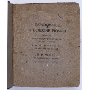 Lwowska karykatura] TOEPFER Michał - Dziadowskie a ucieszne piosnki / nagrypsał zaprzysiężony rymarz miejski [...], a karyki dość nieudolnie tenżesam wyczynił i w manuskrypcie wydał. Nakładem Autora. S. I. 1912.