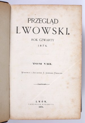 Lviv Review. A biweekly periodical devoted to religious, scientific, literary and political matters. Year four 1874 Volume VIII. Publisher and Lviv.