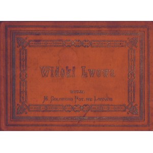Widoki Lwowa. Wydał M. Goldberg Fot. we Lwowie. Album z 24 reprodukcjami fotografii m. Lwowa. Lwów [1894].