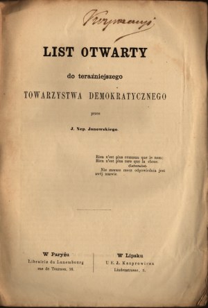 XIX C] JANOWSKI Jan Nepomucen - Open letter to the present Democratic Society. Paris [1867] Libr. du Luxembourg Leipzig : at the home of E. Ł. Kasprowicz.