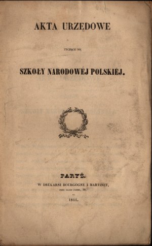 19TH CENTURY] Polish National School Batignolles] Official records relating to the Polish National School. Paris 1844. in the Printing House of Bourgogne and Martinet.