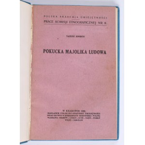 SEWERYN Tadeusz - Pokucka majolika ludowa. Kraków 1929. Nakł. Polskiej Akademii Umiejętności