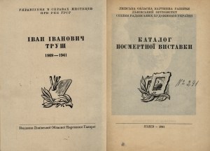 TRUSZ Ivan Ivanovich] Catalog of the posthumous exhibition of the painter Ivan Trush 1869-1941. Lviv 1941. Publication of the Lviv Art Gallery