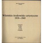 [WILNO] Wileńskie środowisko artystyczne 1919-1945. Katalog wystawy pod patronatem prof. Stanisława Lorentza. Olsztyn 1989. Galeria Sztuki Wpółczesnej BWA w Olsztynie.