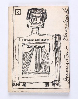 BARAÑCZAK Stanislaw - Artificial respiration. Illustrated by Dorota Martini. Krakowska Oficyna Studentów. Cracow 1980.